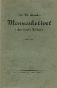 Menneskelivet i den norske Folketro. Ved Nils Lid