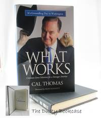 What Works: Common Sense Solutions for a Stronger America