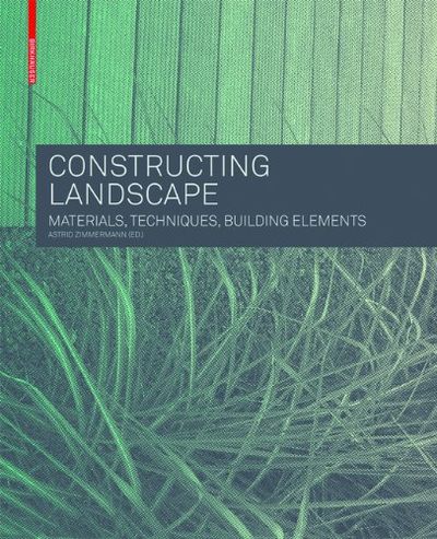Constructing Landscape Materials Techniques Structural Components By