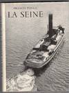 La Seine. Images de Maurice Blanc
