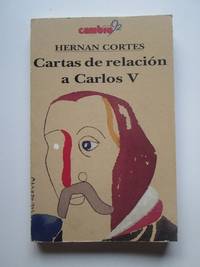 Cartas De RelaciÃ³n A Carlos V by Hernan Cortes - 1992