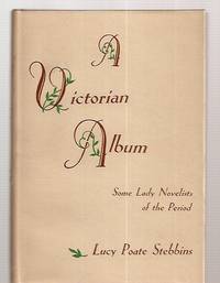 A VICTORIAN ALBUM: SOME LADY NOVELISTS OF THE PERIOD