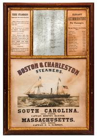 [Original Framed Lithograph and Mirror]: Boston & Charleston Steamers. South Carolina. 1160 Tons, Captain Rodney Baxter. Massachusetts. 1160 Tons, Captain F.A. Sampson