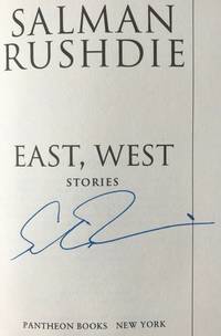 EAST, WEST â Stories (SIGNED to Full Title Page) by Salman Rushdie - Jan. 15, 1995