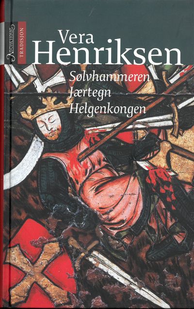 Sølvhammeren. Jærtegn. Helgenkongen.