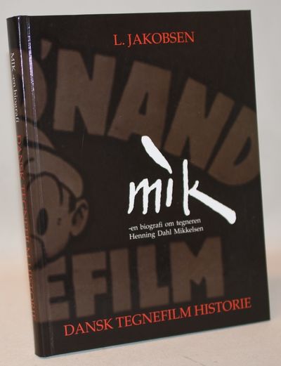Mik - en biografi om tegneren Henning Dahl…