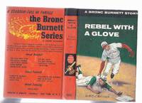 cover of Rebel with a Glove: A Bronc Burnett Story, Volume No. 17 -by Wilfred McCormick ( Book # seventeen )