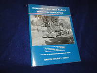 Hawaiian Railway Album: WWII Photographs, Vol. 3--Plantation Railways on Oahu by Treiber, Gale E - 2007