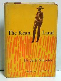 The Kean Land and Other Stories by Schaefer, Jack - 1959