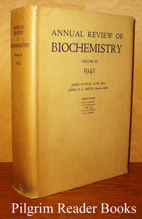 Annual Review of Biochemistry. Volume XI (11). 1942. by Luck, James Murray and James H. C. Smith. (editors) - 1942