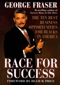 A Race for Success : The Ten Best Business Opportunities for Blacks in America