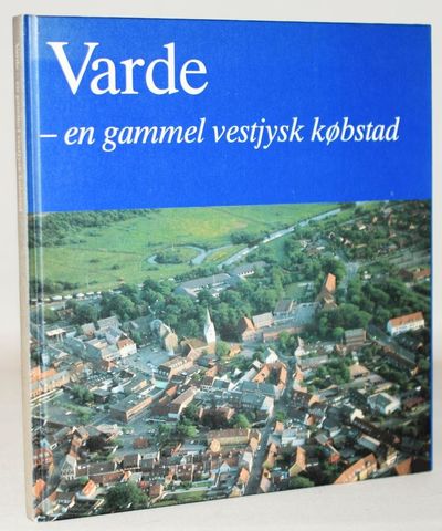 Varde - en gammel vestjysk købstad.