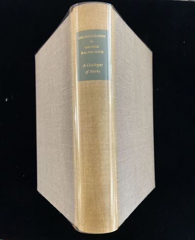 CHOREOGRAPHY BY GEORGE BALANCHINE: A CATALOGUE OF WORKS