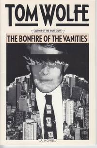 Bonfire of the Vanities by Wolfe, Tom - 1987