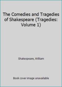 image of The Comedies and Tragedies of Shakespeare (Tragedies: Volume 1)