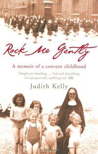 Rock Me Gently: A Memoir of a Convent Childhood