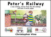 Peter's Railway: the Story of a New Railway : Some Stories from the Old Railways and...