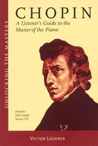 Chopin : A Listener's Guide to the Master of the Piano