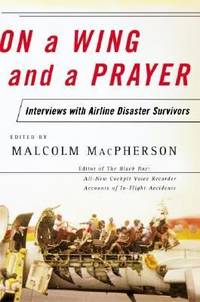 On a Wing and a Prayer : Interviews with Airline Disaster Survivors