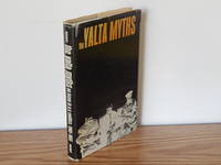 The Yalta Myths: An Issue in U.S. Politics, 1945-1955