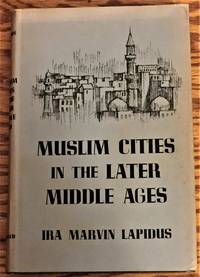 image of Muslim Cities in the Later Middle Ages