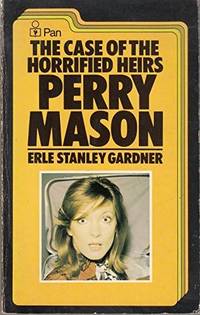 Case of the Horrified Heirs by Erle Stanley Gardner