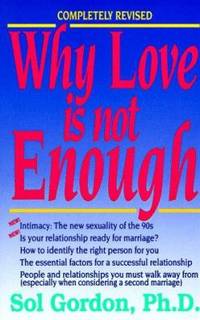 Why Love Is Not Enough (Rev)