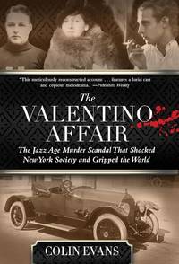 The Valentino Affair: The Jazz Age Murder Scandal That Shocked New York Society and Gripped the...