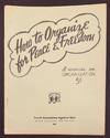 How to organize for peace and freedom: a manual on organization