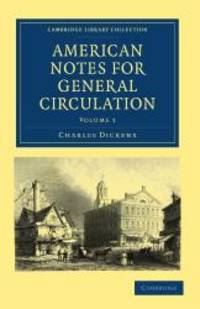image of American Notes for General Circulation (Cambridge Library Collection - North American History)