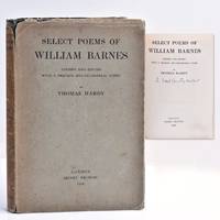 Select Poems by William Barnes. Chosen and Edited with a Preface and Glossarial Notes by Thomas Hardy