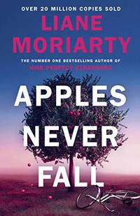 Apples Never Fall: The #1 Bestseller and Richard & Judy pick, from the author Nine Perfect...