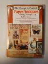 The Complete Book of Paper Antiques