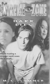 Extreme Zone: Dark Lies by Sumner, M. C - 1997