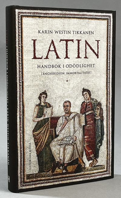 Latin. Handbok i odödlighet. [Utg. av] Historiska…