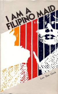 I AM A FILIPINO MAID by Loo Bee GEOK - Paperback - 1989 - from Antic Hay Books (SKU: 34139)
