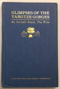 Glimpses of the Yangtze Gorges by Plant, S Cornell - 1926