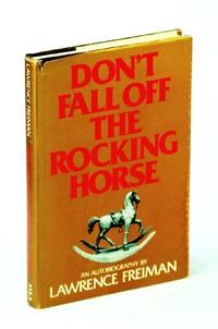 image of Don't Fall Off The Rocking Horse: An Autobiography