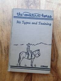 THE WESTERN HORSE : Its Types and Training