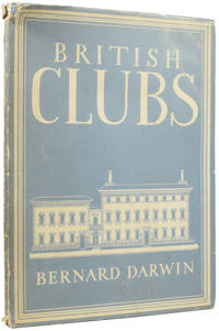 British Clubs by DARWIN, Bernard (1876-1961)