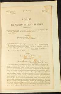 Message from the President of the United States, communicating, in compliance with the resolution of the Senate, copies of the notes of Mr. Luis de la Rosa and Mr. J.M. Gozales de la Vega, addressed to the Secretary of State. 32nd Congress, 1st Session, S by Millard (1800-1874) FILLMORE - from Arader Galleries (SKU: 72lib1413)