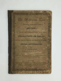 THE WASHINGTONIAN CHOIR, Original and Selected Music: with an Accompaniment for the Piano-Forte or Organ. Composed, Selected, Arranged, and Adapted to the Cause of Total Abstinence de Plimpton, J - 1843