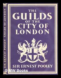 The guilds of the city of London