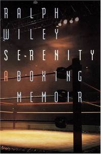 Serenity: A Boxing Memoir