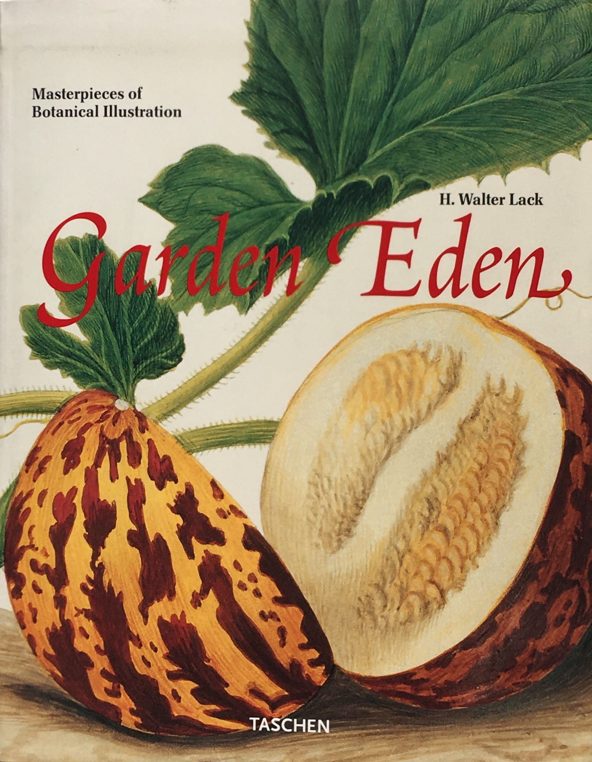 Garden Eden: masterpieces of botanical illustration by Lack, Hans 