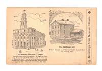 Greetings from Nauvoo, Illinois. The Nauvoo Mormon Temple. The Carthage Jail