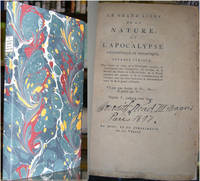 LE GRAND LIVRE DE LA NATURE, OU  LÕAPOCALYPSE PHILOSOPHIQUE ET HERMETIQUE, OUVRAGE CURIEUX, DANS LEQUEL ON TRAITE DE LA PHILOSOPHIE OCCULTE, DE LÕINTELLIGENCEDES HIEROGLYPHES DES ANCIENS, DE LA SOCIETE DES FRERES DE LA ROSE-CROIX, ...