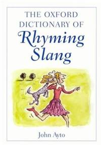 The Oxford Dictionary of Rhyming Slang