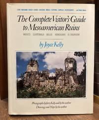 The Complete Visitor's Guide to Mesoamerican Ruins