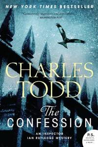 The Confession: An Inspector Ian Rutledge Mystery by Charles Todd